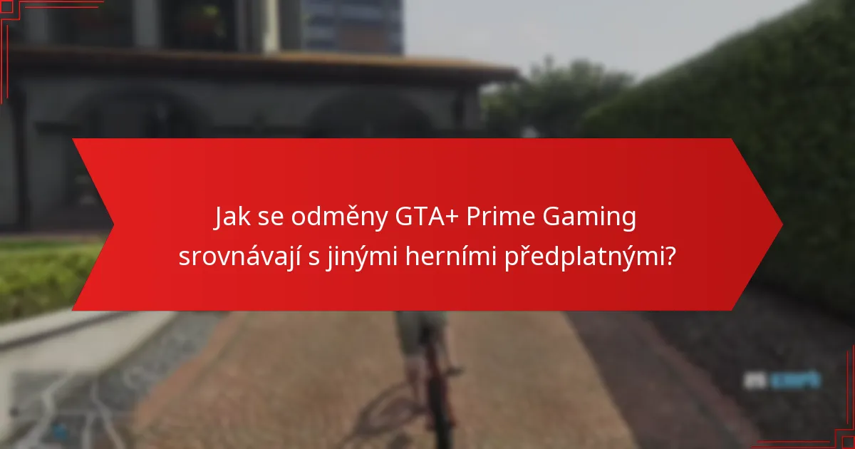 Jak si nárokovat sezónní odměny GTA+ Prime Gaming?