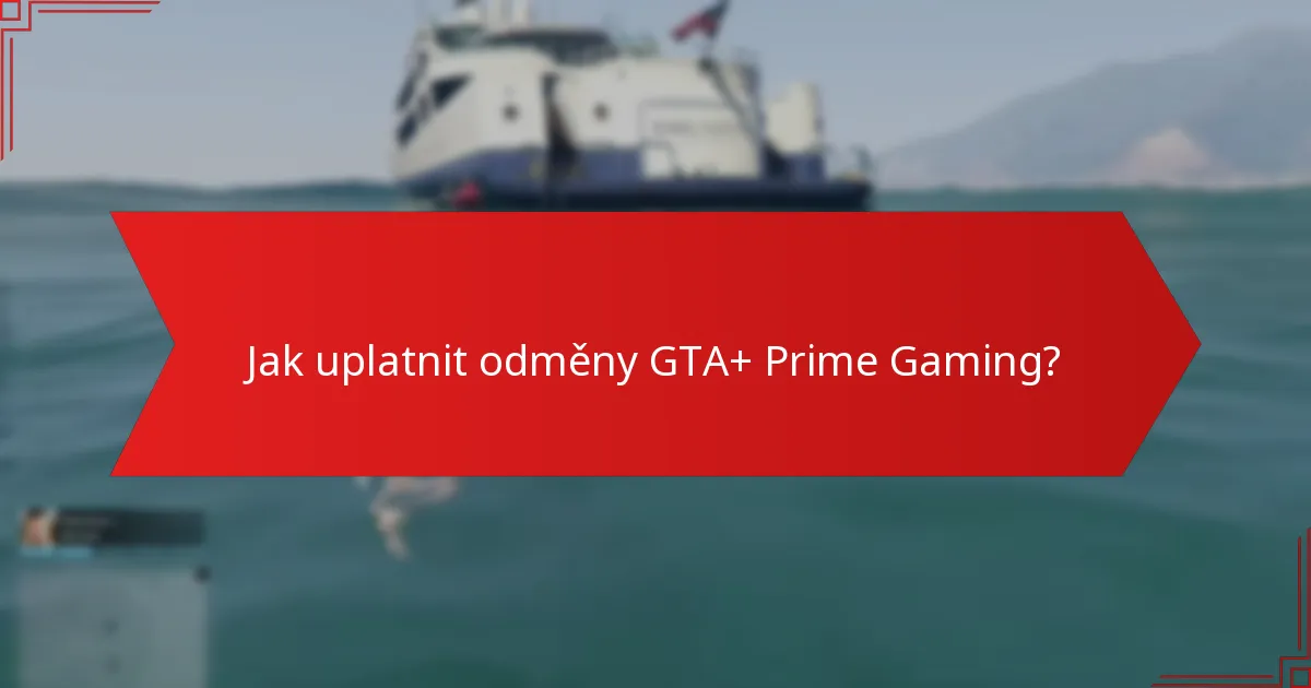 Jaké předměty jsou k dispozici prostřednictvím odměn GTA+ Prime Gaming?