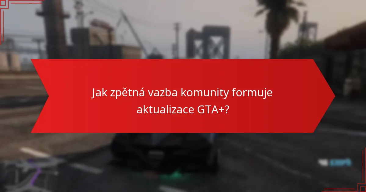 Jaké nové funkce byly zavedeny v GTA+?