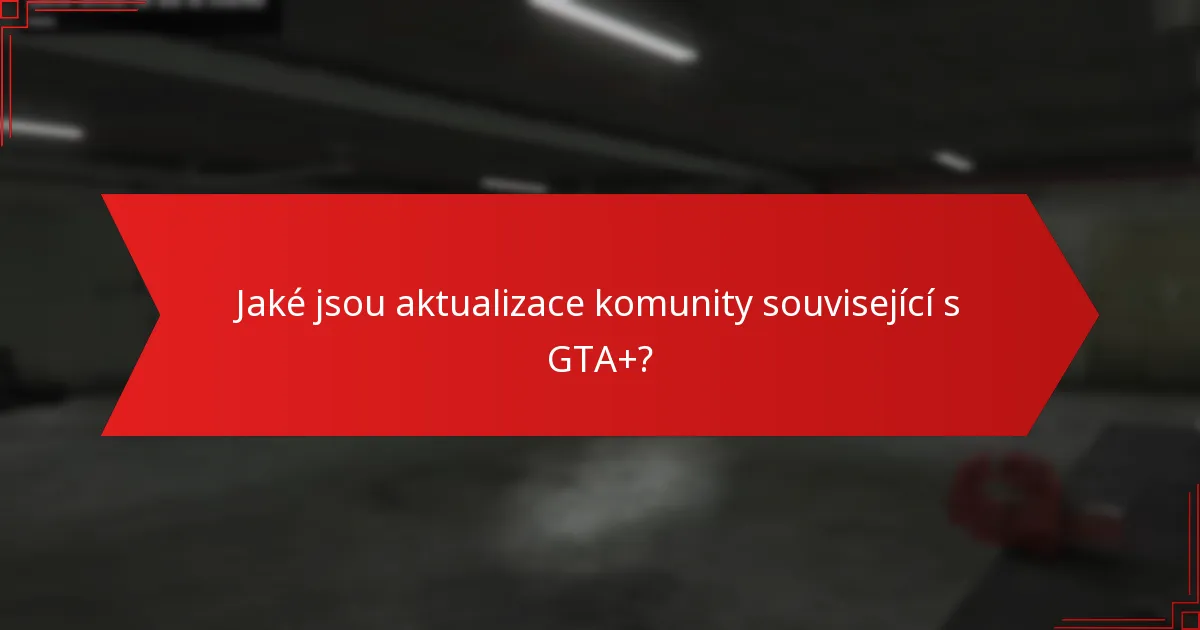 Jak předplatné GTA+ zlepšuje herní zážitek?