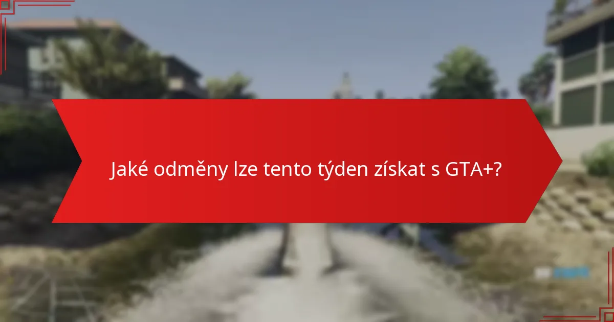 Jaké jsou aktualizace komunity související s GTA+?